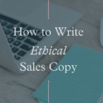 how-to-write-ethical-sales-copy